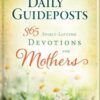 Daily Guideposts: 365 Spirit Lifting Devotions for Mothers ePDF