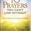 10 Prayers You Can't Live Without Front Cover