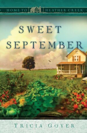 Sweet September - Home to Heather Creek - Book 2-0