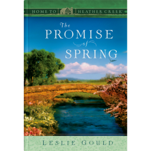 The Promise of Spring - Home to Heather Creek - Book 8-0