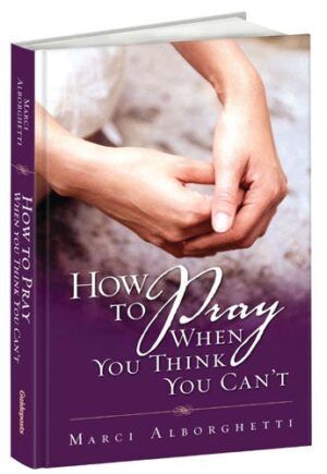 How to Pray When You Think You Can't Book Cover
