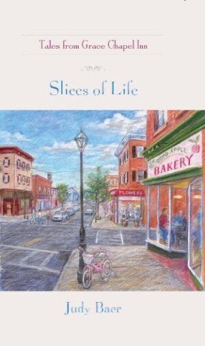 Slices of Life (Book 8- Tales from Grace Chapel Inn Series)-0