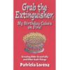 Grab the Extinguisher, My Birthday Cake's on Fire! - EPDF (Kindle Version)-0