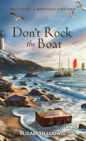 Don't Rock the Boat - Mysteries of Martha's Vineyard - Book 6