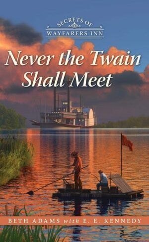 Never the Twain Shall Meet - Secrets of Wayfarers Inn - Book 6-0
