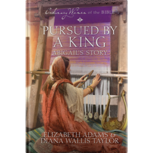 Ordinary Women of the Bible Book 7: Pursued by a King-0