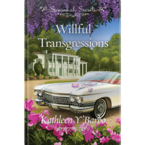 Savannah Secrets - Willful Transgressions - Book 7-0