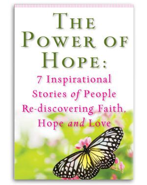 Guideposts book: " The Power of Hope: 7 Inspirational Stories of People Re-discovering Faith, Hope and Love" with a butterfly on the cover.