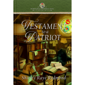 Secrets From Grandma's Attic Book 3: Testament to a Patriot-0