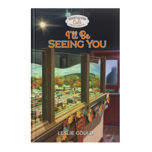 Whistle Stop Café Mysteries Book 5: I'll Be Seeing You-0