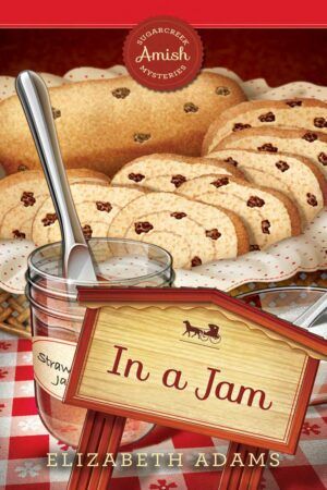 In a Jam - Sugarcreek Amish Mysteries - Book 19