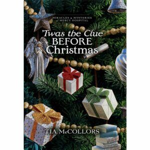 'Twas the Clue Before Christmas - Book 19 - Miracles & Mysteries of Mercy Hospital-0