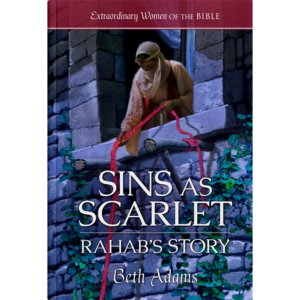Extraordinary Women of the Bible Book 2 - Sins as Scarlet: Rahab’s Story -0