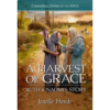 Extraordinary Women of the Bible Book 3 - A Harvest of Grace Ruth and Naomi's Story -0