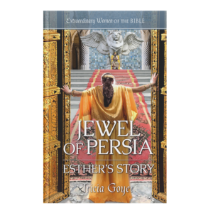 Extraordinary Women of the Bible Book 7 - Jewel of Persia: Esther’s Story-0