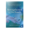 God's Constant Presence Book 1: Strengthened by His Touch - Hardcover-0